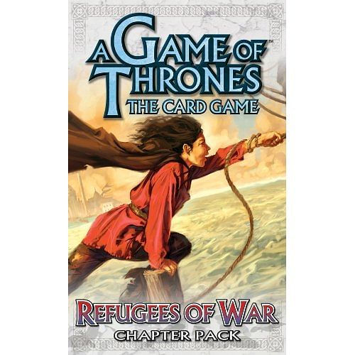A Game of Thrones LCG: Refugees of War