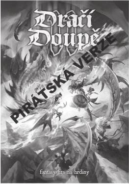 Dračí Doupě II - pirátská verze