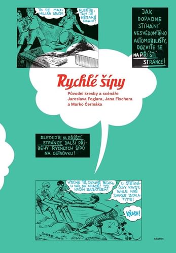 Rýchle šípy: Pôvodné kresby a scenáre Jaroslava Foglara, Jána Fischera a Marko Čermáka Rýchle šípy: Pôvodné kresby a scenáre Jaroslava Foglara, Jána Fischera a Marko Čermáka
