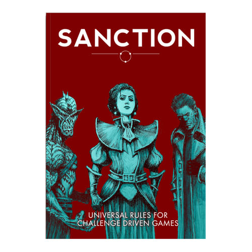 Sanction RPG: Core Rules Sanction RPG: Core Rules