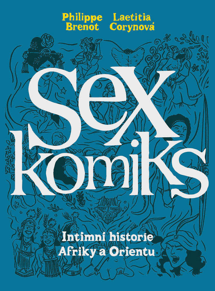 Sexkomiks 2: Intimní historie Afriky a Orientu - Laetitia Coryn, Philippe Brenot (2021, pevná)