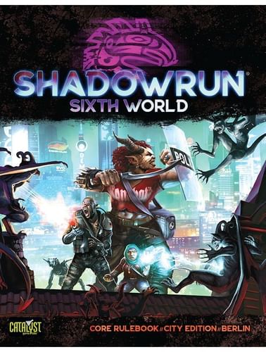Shadowrun: Sixth World Core Rulebook, City Edition Berlín Shadowrun: Sixth World Core Rulebook, City Edition Berlín
