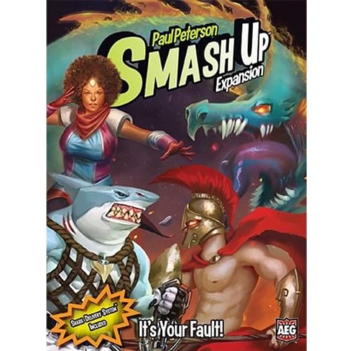 Smash Up: It's Your Fault!