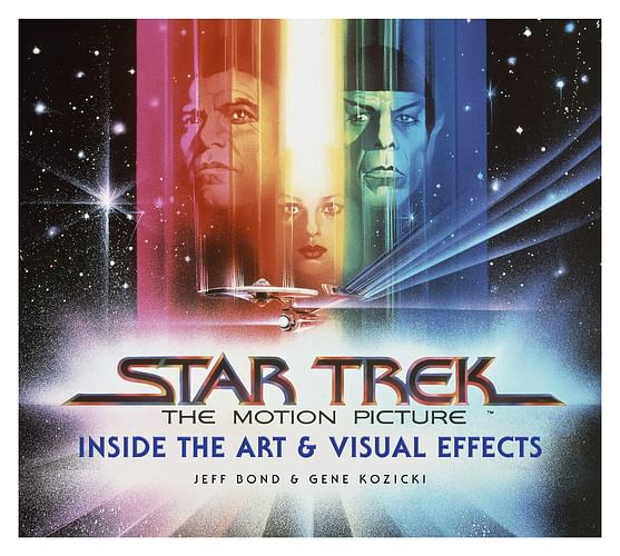 Star Trek: Motion Picture - Inside the Art and Visual Effects