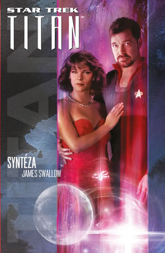 kniha Star Trek: Titan – Syntéza Star Trek: Titan – Syntéza