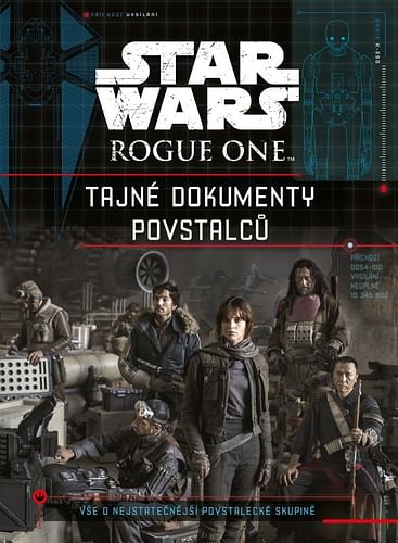 Star Wars: Rogue One - Tajné dokumenty povstalců