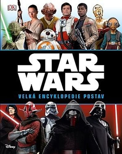 Star Wars: Velká encyklopedie postav Star Wars: Velká encyklopedie postav