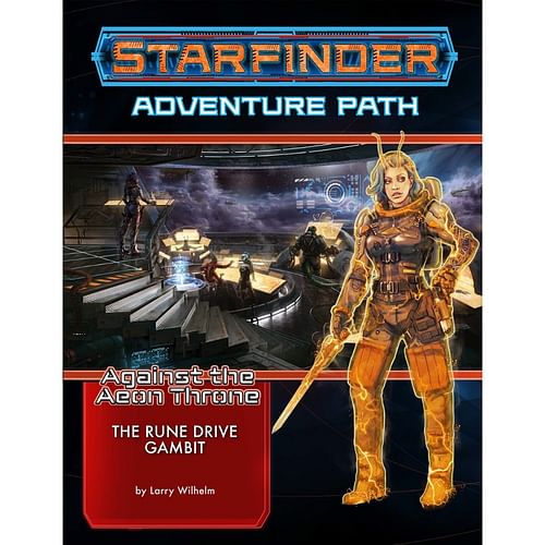 Starfinder RPG: Against the Aeon Throne 3: The Rune Drive Gambit