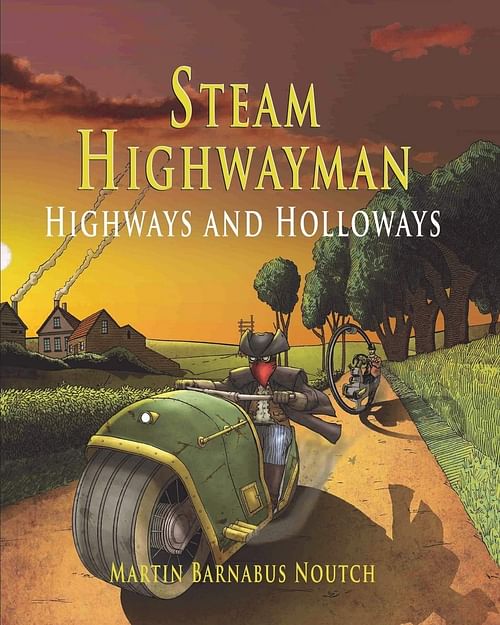 Obrázok Steam Highwayman 2: Highways and Holloways - Martin Barnabus Noutch