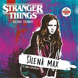 Obrázok Stranger Things: Šílená Max (audiokniha) - Brenna Yovanoffová