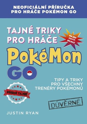 Tajné triky pro hráče Pokémon GO Tajné triky pro hráče Pokémon GO