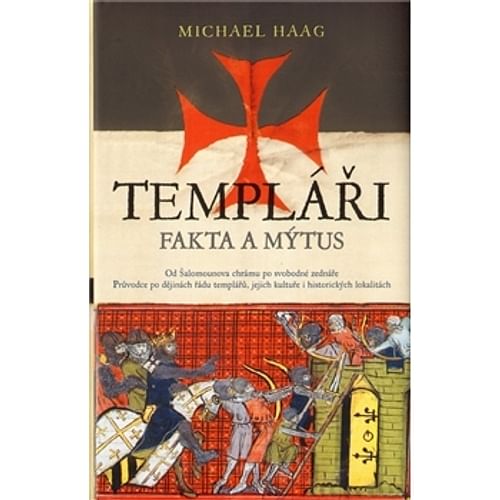 Templáři - fakta a mýtus