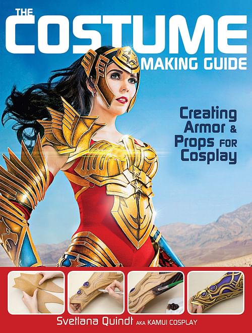 Obrázok The Costume Making Guide: Creating Armor & Props for Cosplay - Svetlana Quindt