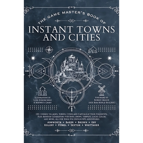 The Game Master's Book of Instant Towns and Cities The Game Master's Book of Instant Towns and Cities