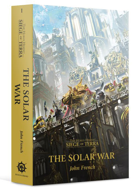 The Horus Heresy: Siege of Terra - The Solar War