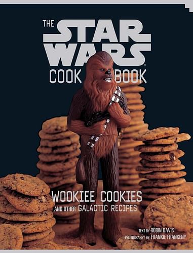 The Star Wars Cookbook : Wookiee Cookies and Other Galactic Recipes