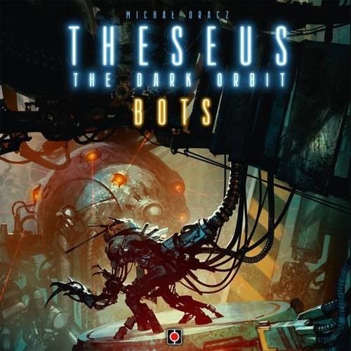 Theseus: The Dark Orbit - Bots Theseus: The Dark Orbit - Bots