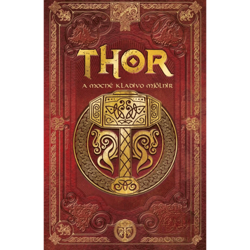 Thor: a výkonný kladivo Mjölnir (brožovaná kniha) Thor: a výkonný kladivo Mjölnir (brožovaná kniha)