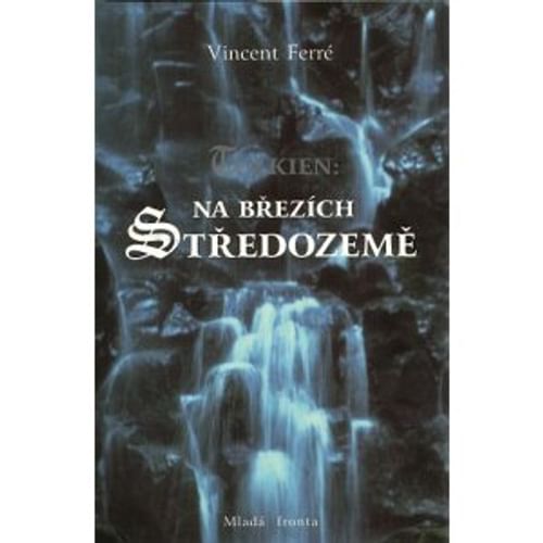 Tolkien: Na březích Středozemě Tolkien: Na březích Středozemě