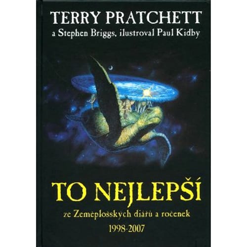 To nejlepší ze Zeměplošských diářů a ročenek 1998 - 2007 To nejlepší ze Zeměplošských diářů a ročenek 1998 - 2007