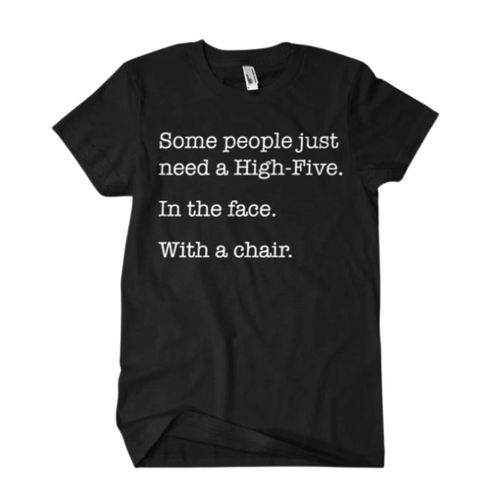 Levně Tričko Some People Just Need A High Five