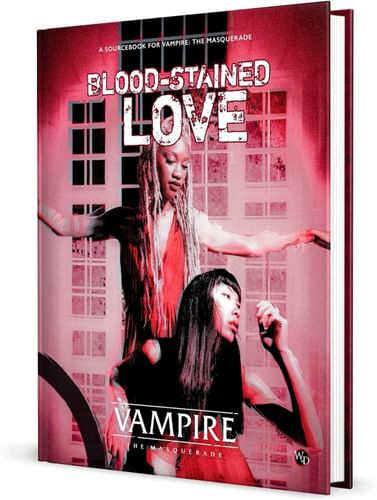 Vampire: The Masquerade 5th Edition Blood-Stained Love Vampire: The Masquerade 5th Edition Blood-Stained Love