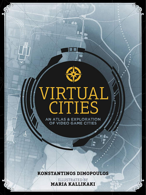 Obrázok Virtual Cities: An Atlas & Exploration of Video Game Cities - Konstantinos Dimopoulos