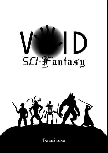 Void: Sci-Fantasy: Temná ruka