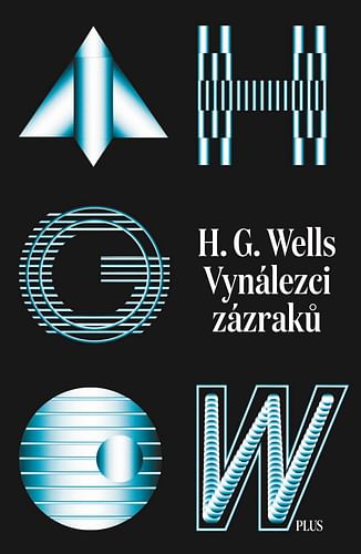 Vynálezci zázraků - Sebrané povídky H. G. Wellse: Svazek I