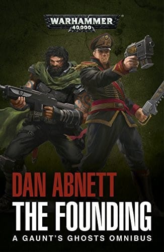 Levně Warhammer 40000: The Founding: A Gaunt s Ghosts Omnibus