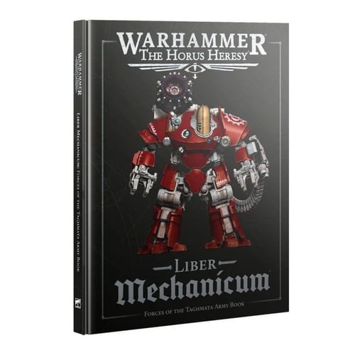 Warhammer: The Horus Heresy - Liber Mechanicum: Sily knihy armády Taghmata Warhammer: The Horus Heresy - Liber Mechanicum: Sily knihy armády Taghmata