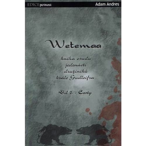 Wetemaa 2 - Cesty Wetemaa 2 - Cesty