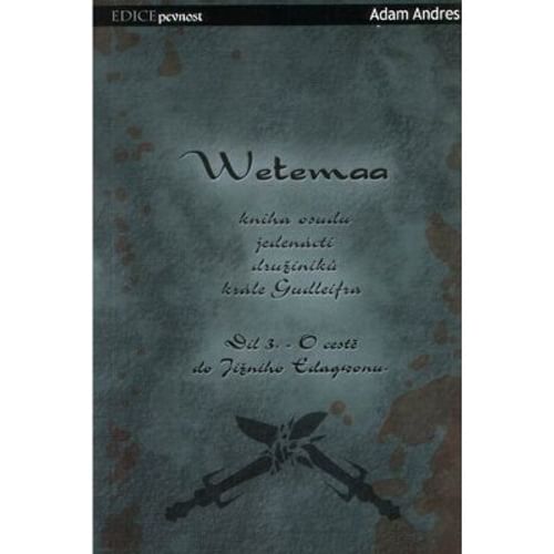 Wetemaa 3 - O cestě do Jižního Edagwonu Wetemaa 3 - O cestě do Jižního Edagwonu