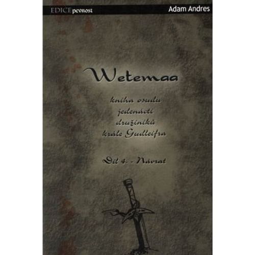Wetemaa 4 - Návrat Wetemaa 4 - Návrat