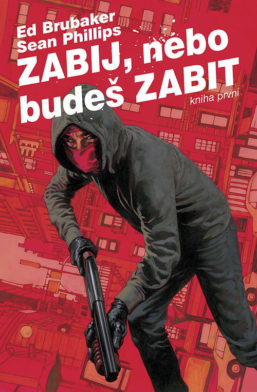 Obrázok Zabij, nebo budeš zabit - Kniha první - Ed Brubaker