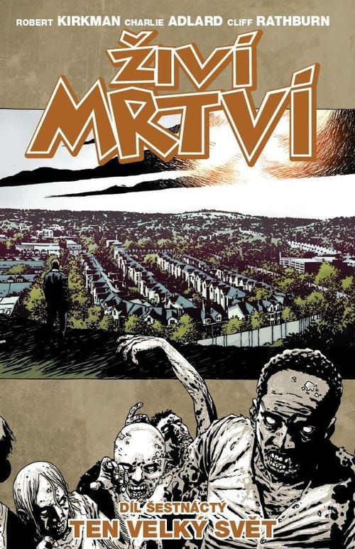 Levně Živí mrtví 16: Ten velký svět